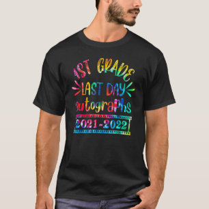 1st Grade Last Day Autograph 2021-2022 Students Te T-Shirt