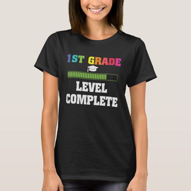 1st Grade Level Complet Funny Kids First Grade Gra T-Shirt (Front)
