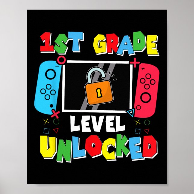 1st Grade Level Unlocked Back To School First Day  Poster (Front)