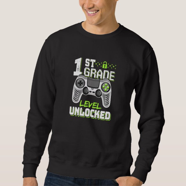1st Grade Level Unlocked Gamer First Day Of School Sweatshirt (Front)