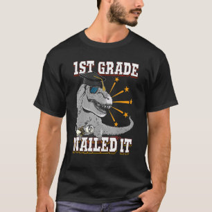 1st Grade Nailed It Rex Dinosaur Graduated Graduat T-Shirt