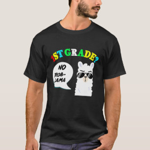 1st Grade No prob llama  Back to School  T-Shirt