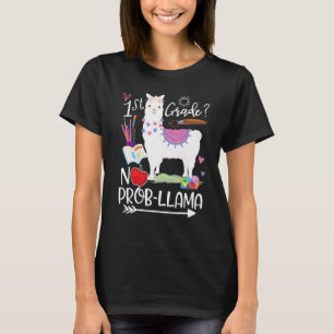 1st Grade No Prob Llama First Day Of School Teache T-Shirt