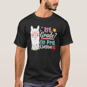 1st Grade No Prob Llama Teacher Girls First Day Of T-Shirt