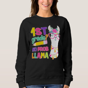 1st Grade No Prob-Llama Teacher Student First Day  Sweatshirt