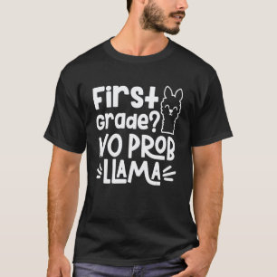 1st Grade No Prob Llama Teacher Student First Day T-Shirt