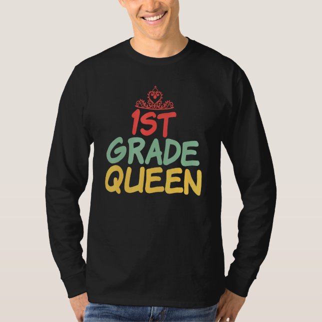 1st Grade Queen Teaching School Enrolment T-Shirt (Front)
