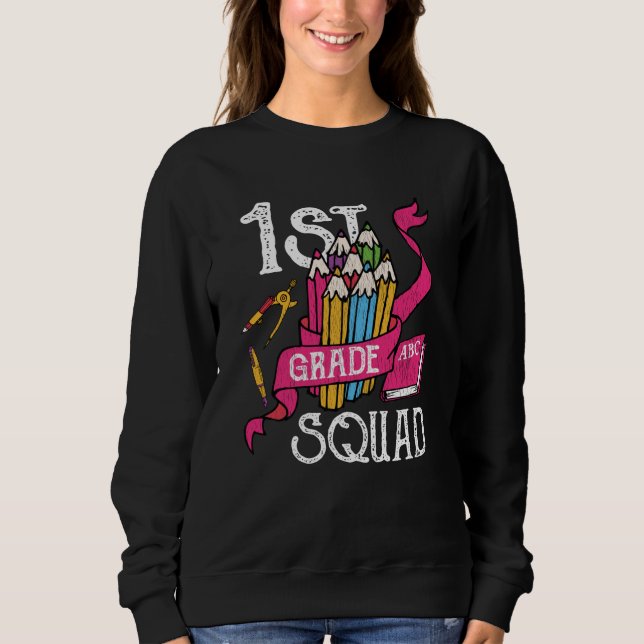 1st Grade Squad Back to School Student Kids Gift   Sweatshirt (Front)