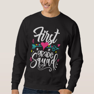 1st Grade Squad First Grade Teacher Student Back T Sweatshirt
