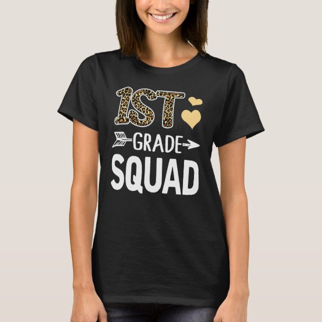 1st Grade Squad Leopard First Grade Teacher Studen T-Shirt (Front)