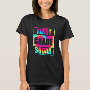 1st Grade Squad Tie Dye Back To School Teacher Stu T-Shirt