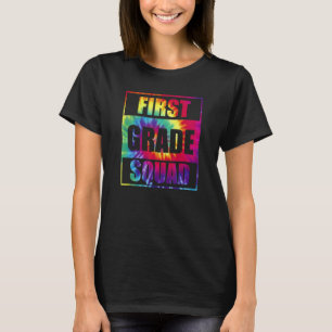 1st Grade Squad Tie Dye Back To School Teacher Stu T-Shirt