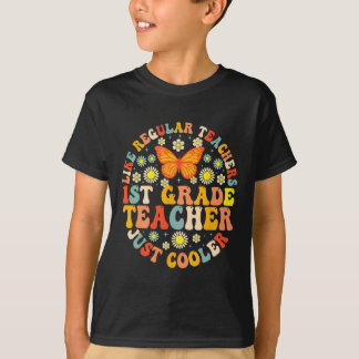 1st Grade Teacher Like A Normal Teacher But Much C T-Shirt