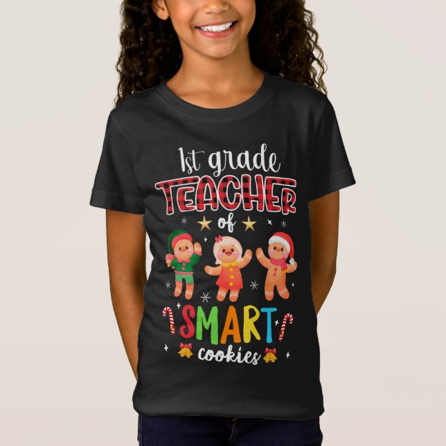 1st Grade Teacher Of Smart Cookies Gingerbread Chr T-Shirt (Front)