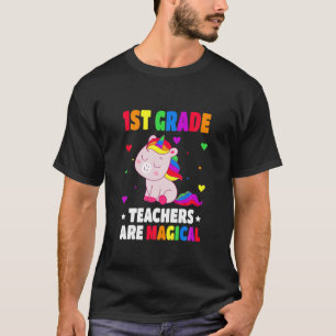 1St Grade Teachers Are Magical Unicorn Back To Sch T-Shirt