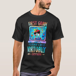 1st Grade Teachers Can Do Virtually Anything Tie D T-Shirt