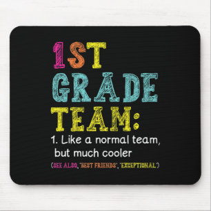 1st Grade Team Like Normal But Cooler Back To Scho Mouse Pad