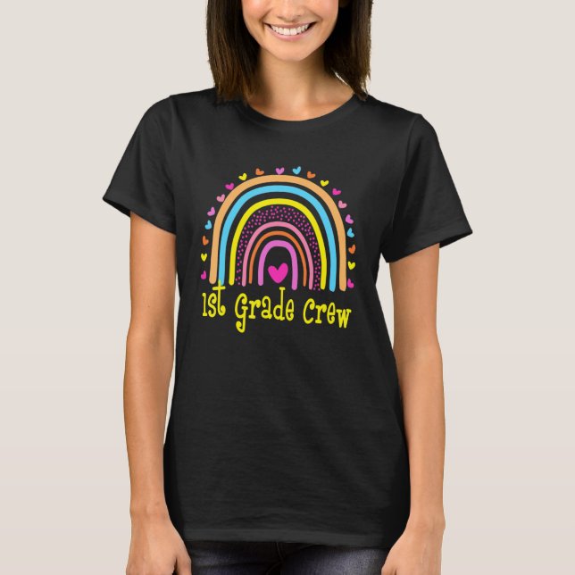 1st Grade Team Rainbow First Grade Crew First Day  T-Shirt (Front)