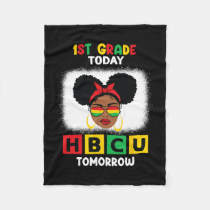 1st Grade Today Hbcu Tomorrow Historically Black C Fleece Blanket