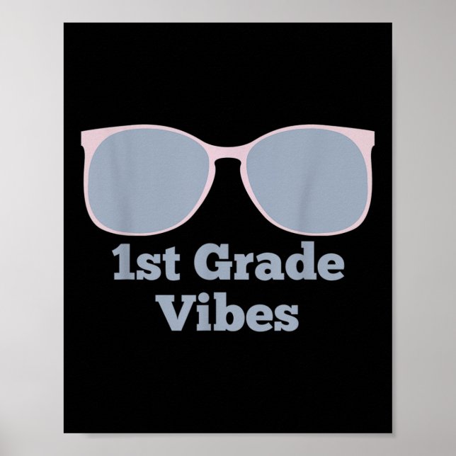 1st Grade Vibes - Back To School First Grade First Poster (Front)