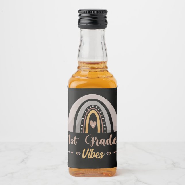 1st Grade Vibes Rainbow First Grade Back to School Liquor Bottle Label (Front)