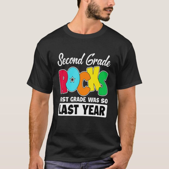 1st Grade Was So Last Year 2nd Grade Rocks Back To T-Shirt (Front)