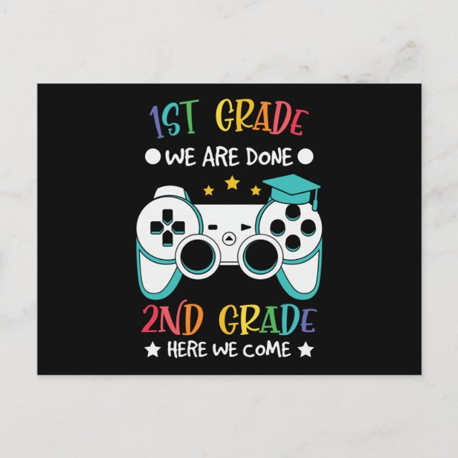 1st Grade We Are Done 2nd Grade Here We Come Gift Postcard (Front)