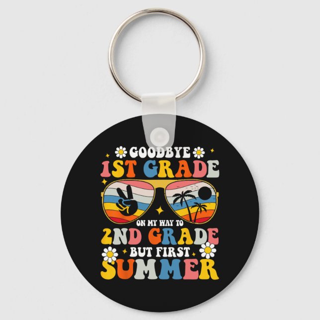1st Grade Welcome To 2nd But Summer First  Key Ring (Front)