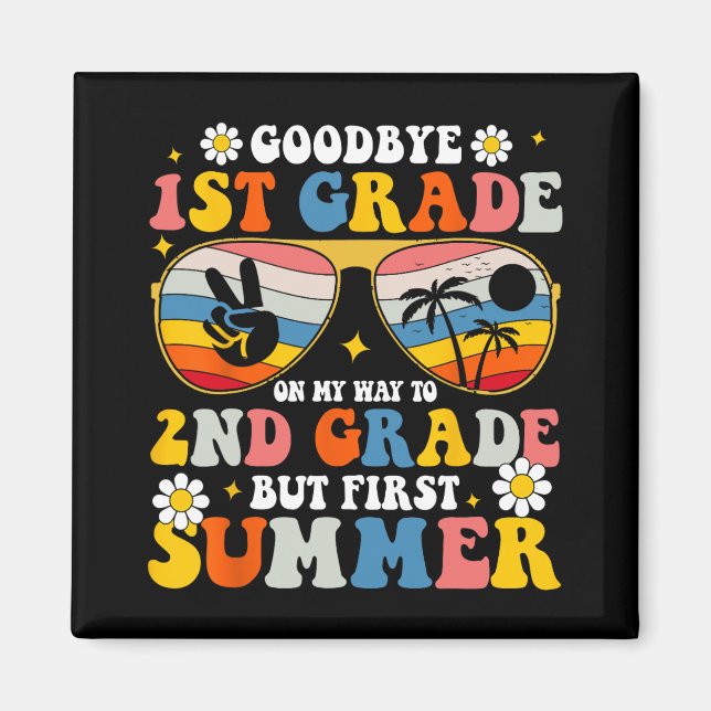 1st Grade Welcome To 2nd But Summer First  Magnet (Front)