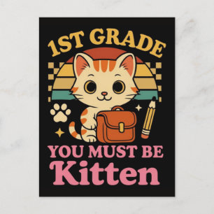 1st grade you must be kitten funny cute cat back  holiday postcard