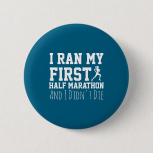 1st Half Marathon Runner Funny Running First 6 Cm Round Badge