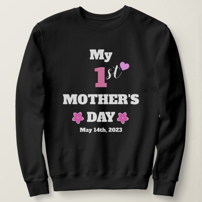  1st Mother's Day Personalized Mother's Day Black Sweatshirt (Design Front)
