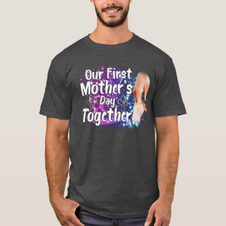 1st Mothers Dayogether funny T-Shirt