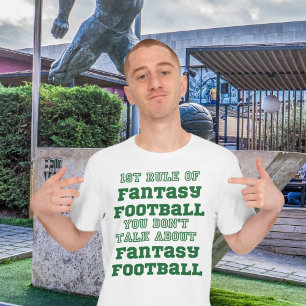 1st Rule Of Fantasy Football  T-Shirt