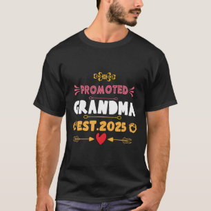 1st Time Grandma EST 2025 New First GrandmaT-Shirt T-Shirt