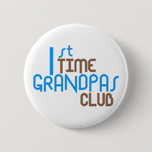 1st Time Grandpas Club (Blue) 6 Cm Round Badge