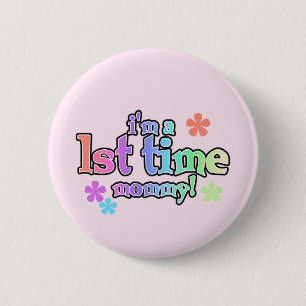 1st Time Mummy-Rainbow T-shirts and Gifts 6 Cm Round Badge