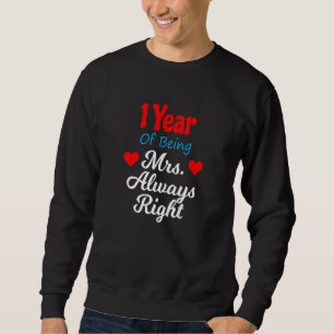 1st Wedding Anniversary for Women Her Mrs Always R Sweatshirt