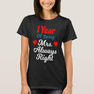 1st Wedding Anniversary for Women Her Mrs Always R T-Shirt