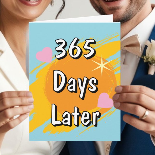 1st wedding anniversary in days one year later card (Creator Uploaded)