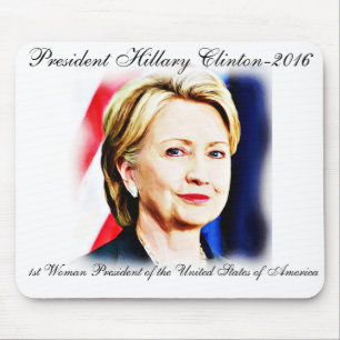 1st Woman President Hillary Clinton 2016_ Mouse Pad