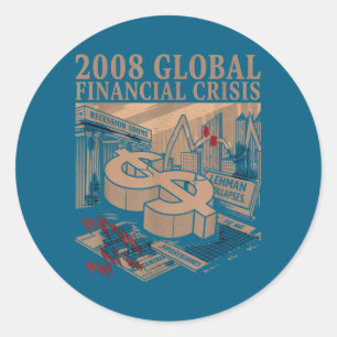 2008 Global Financial Crisis Men Women Economic Hu Classic Round Sticker