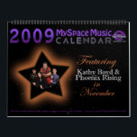 2009 MMC featuring KATHY BOYD PHOENIX RISING Calendar<br><div class="desc">All Artist on our Promotional Music Artist Calendar have given us approval to be on our "2009 Calendar", either directly from them or through their own publicist/manager. Our 2009 "Be Inspired" Sing Songs for a Cause" Calendar features the following artist: Jac Dalton -Jan, Kellie JaXson -Feb, Man-do - March, Liz...</div>
