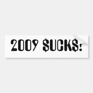 2009 SUCKS BUMPER STICKER