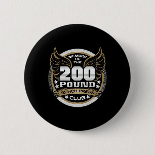 200 Pound Bench Press Club For Weightlifter Gym  6 Cm Round Badge