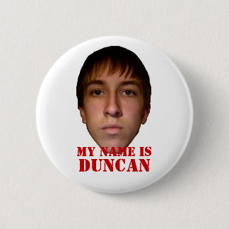 2010 Button, My name is Duncan 6 Cm Round Badge