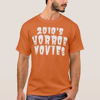2010s Horror Addict T-Shirt