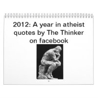 2012: A year in atheist quotes by The Thinker