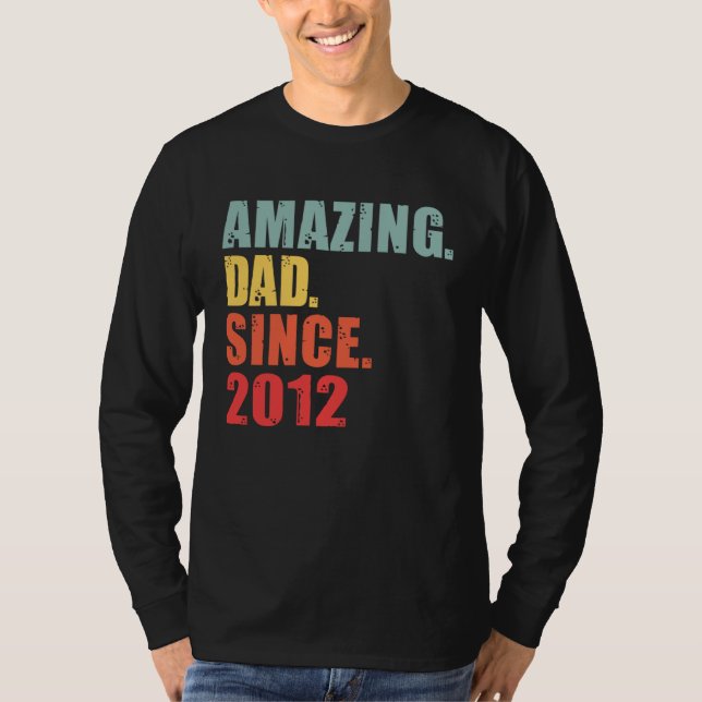 2012 Amazing Dad Since 2012 T-Shirt (Front)