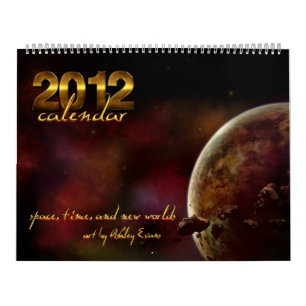 2012 Calendar: Time, Space, and New Worlds Calendar